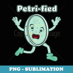 funny petrified petri dish biologist dna laboratory - aesthetic sublimation digital file