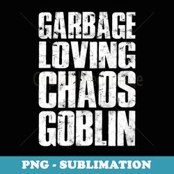 garbage loving chaos goblin - elf