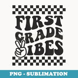 1st day of 1st grade vibes retro girl back to school boy - unique sublimation png download