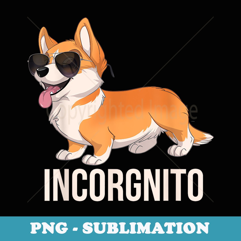 Funny Corgi Incorgnito Cute Incognito Corgi with Sunglasses - Vintage Sublimation PNG Download