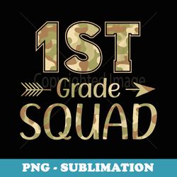 1st grade squad teacher & student camo back to school - special edition sublimation png file