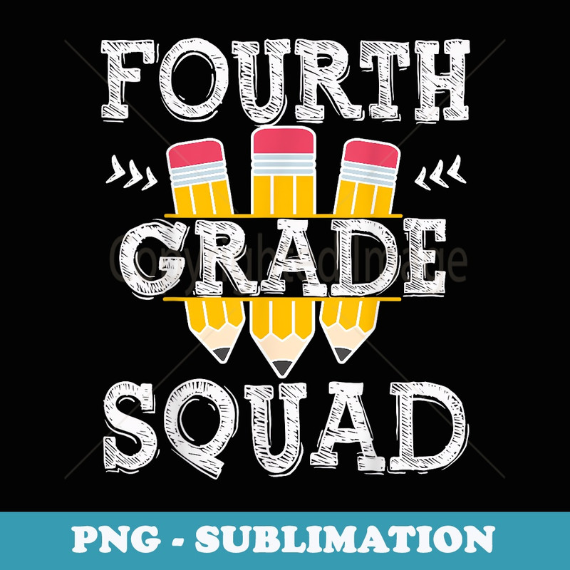4th Grade Squad Team Crew Back To School Graduation Teacher - Exclusive PNG Sublimation Download