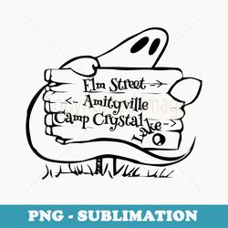 funny halloween , elm st, amityville, camp crystal lake - premium sublimation digital download