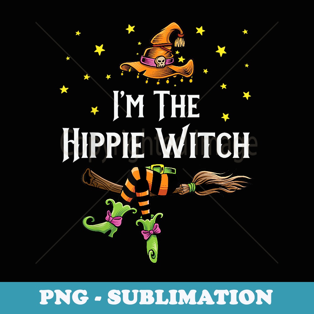 Im the Hippie Witch Halloween Matching Group Costume - Unique Sublimation PNG Download