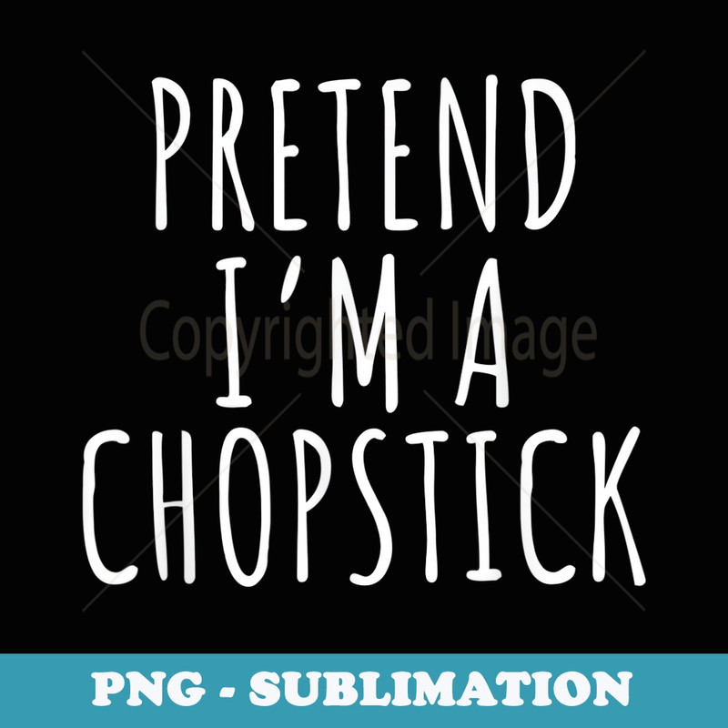 Lazy Halloween Costume Pretend I'm Chopstick - Vintage Sublimation PNG Download