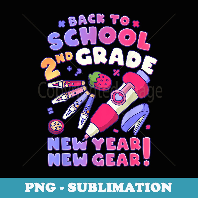 Back To School, Girl 2nd Grade, Second Grade School Supplies - Unique Sublimation PNG Download