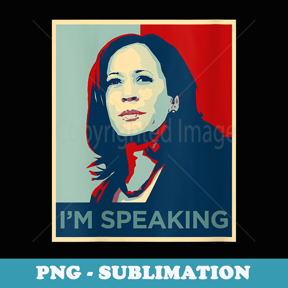 s Kamala Harris I'm Speaking Quote Joe Biden 2020 - Sublimation PNG File