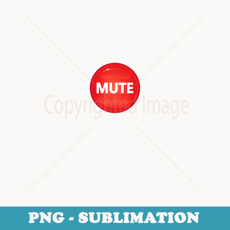 Mute Button Funny Muted Button Red Halloween Costume - Decorative Sublimation PNG File