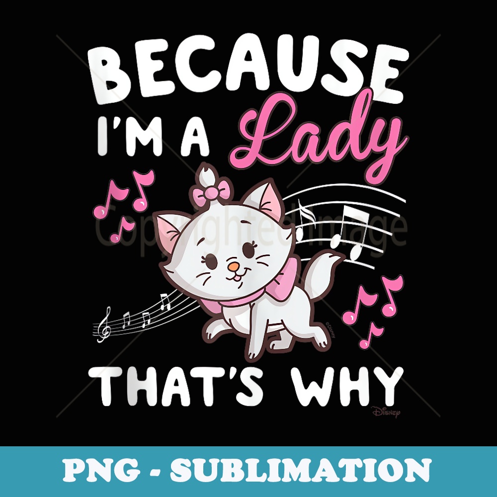 The Aristocats - Because I'm A Lady Marie - Trendy Sublimation Digital Download