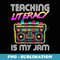 Back to School Retro Literacy is My Jam 80s Teacher Boombox - Signature Sublimation PNG File