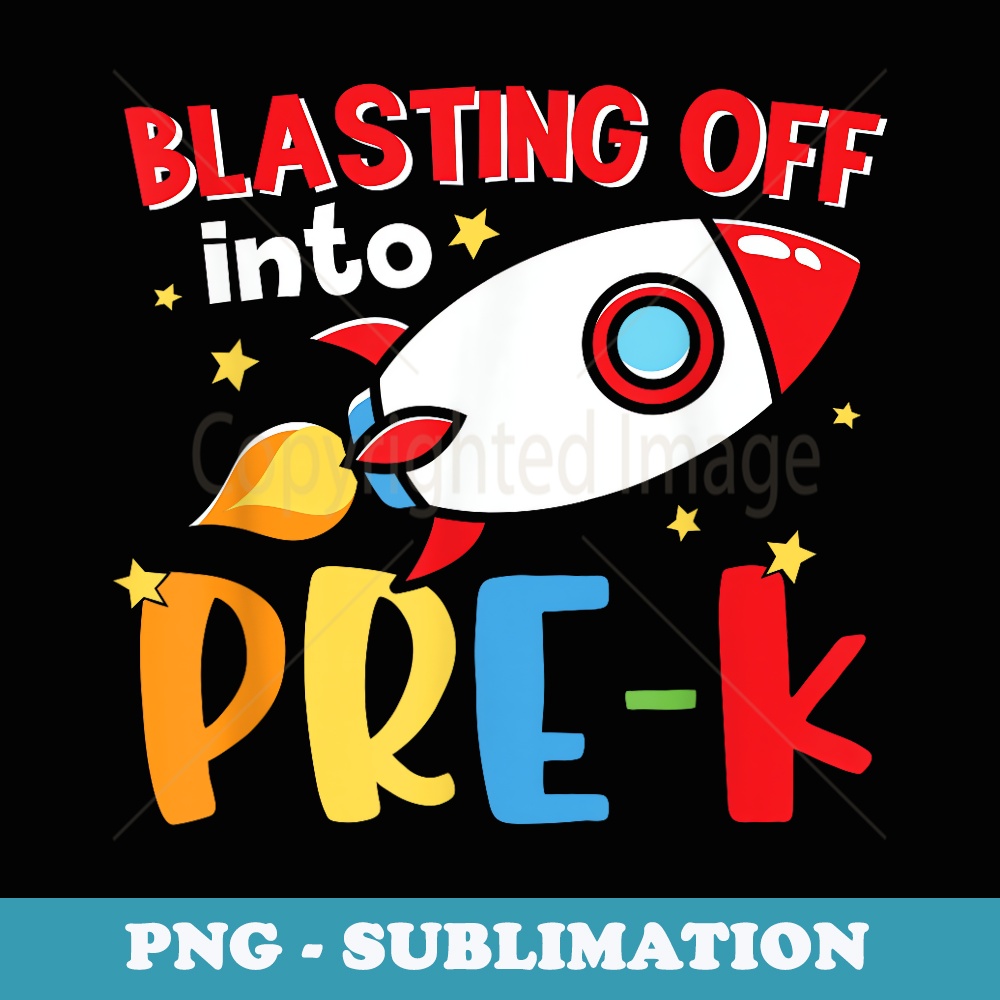 Blasting Off Into Pre-K Rocket Ship - Trendy Sublimation Digital Download