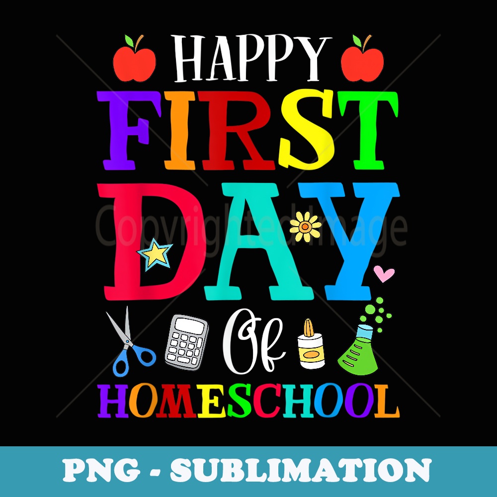 Back To School Funny Happy First Day Of Homeschool - Vintage Sublimation PNG Download