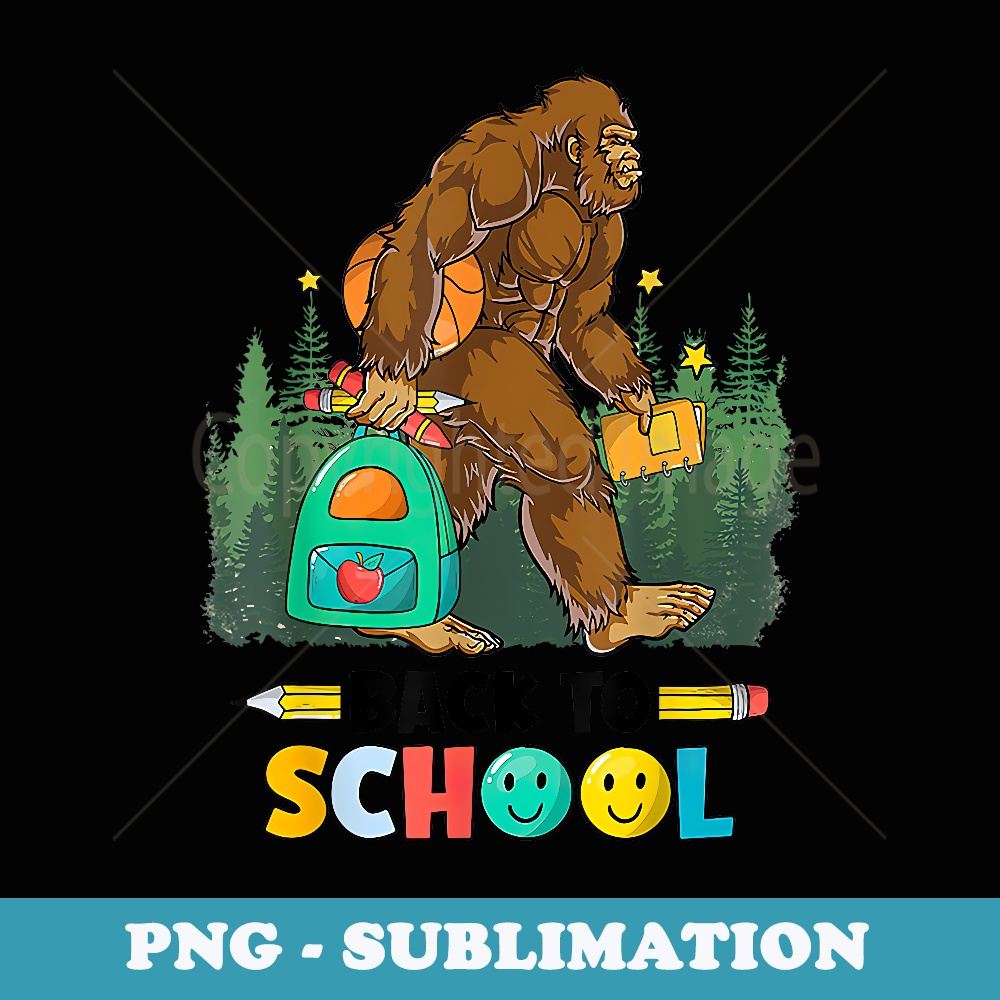 Bigfoot Back To School - Stylish Sublimation Digital Download