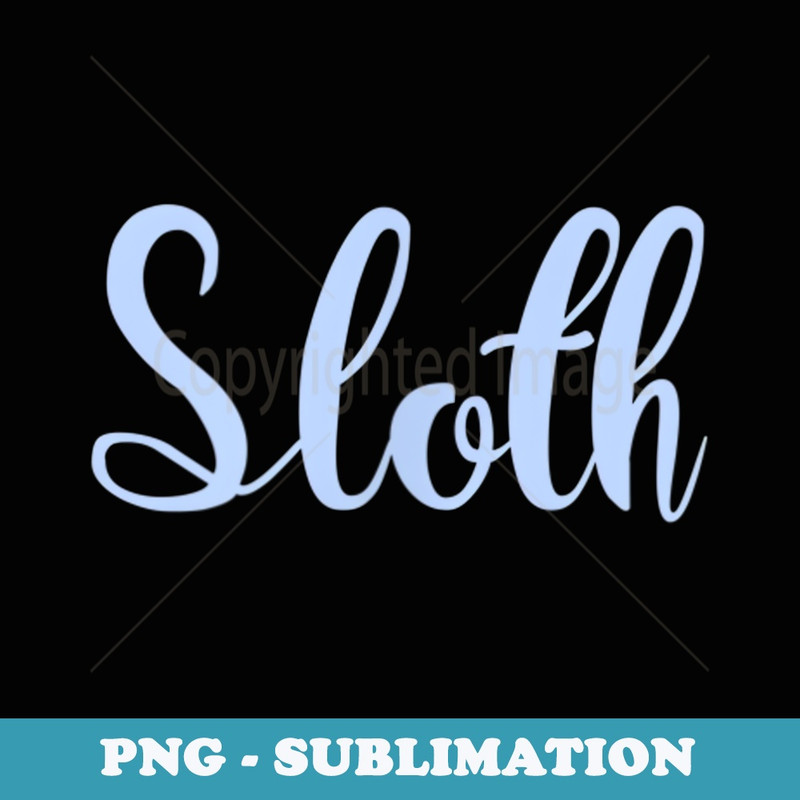 Sloth - Seven Deadly Sins Matching Halloween Costume - Stylish Sublimation Digital Download