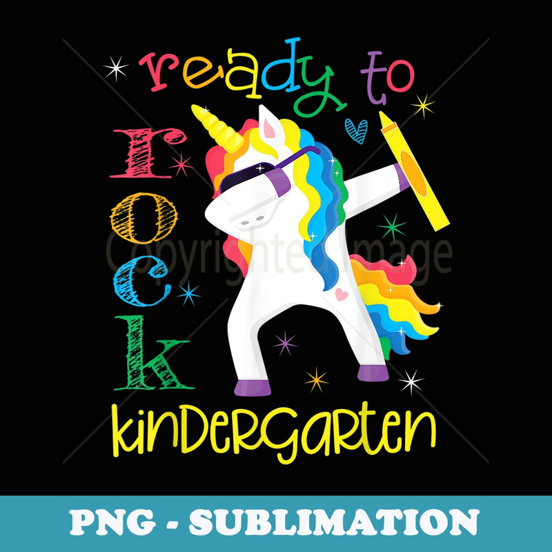 Dabbing Ready To Rock Kindergarten Unicorn 1st Day Of School - Unique Sublimation PNG Download