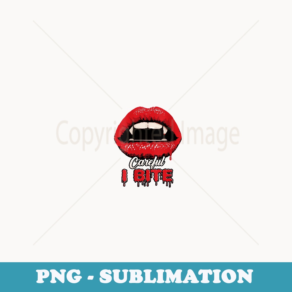 s Halloween Sexy Vampire Red Lips Careful I Bite - Artistic Sublimation Digital File