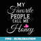 s My Favorite People Call Me Honey Grandma - Stylish Sublimation Digital Download