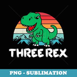 s three rex 3rd birthday 3 year old dinosaur t rex - unique sublimation png download