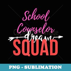 cute school counselor squad team crew back to school - sublimation digital download