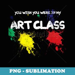 back to school art class t - premium sublimation digital download