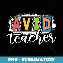 avid teacher appreciation back to school - exclusive sublimation digital file