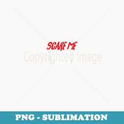 you can't scare me i have 4 sons halloween - png transparent sublimation file
