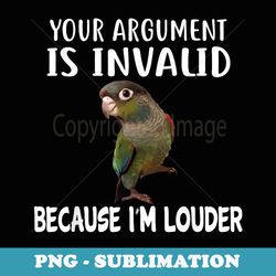 i'm louder green cheek conure parrot bird apparel - instant sublimation digital download
