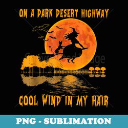 on a dark desert highway-cool wind witch witch riding broom - retro png sublimation digital download