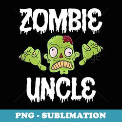 zombie uncle matching family halloween - aesthetic sublimation digital file