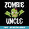 Zombie Uncle Matching Family Halloween - Aesthetic Sublimation Digital File