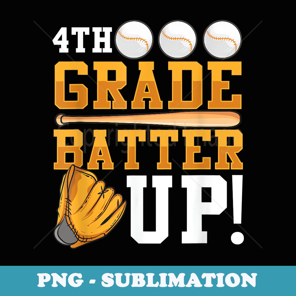 4th Grade Back To School 4th Grade Batter Up Baseball - Modern Sublimation PNG File