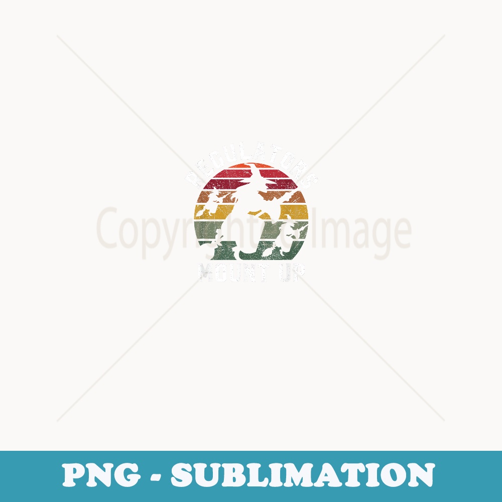 Regulators Mount Up Halloween Witch - Digital Sublimation Download File