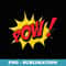 POW - Comic Book Cartoon Funny Pop Art Vintage - Decorative Sublimation PNG File