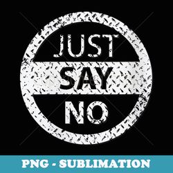 s retro 80's just say no t- dare resist drugs & violence - artistic sublimation digital file