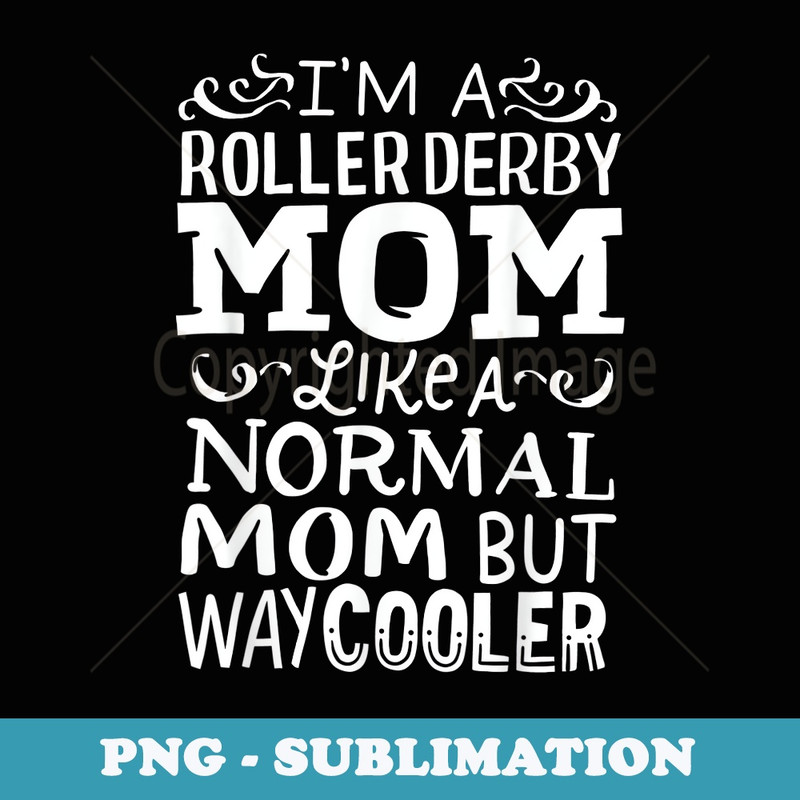 Roller Derby Mom Mama - Vintage Sublimation PNG Download