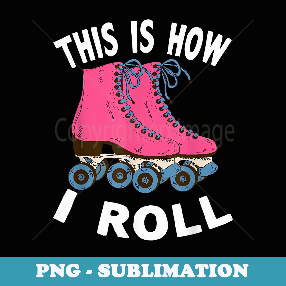 Roller Skating s Girls Roller Skate n - PNG Sublimation Digital Download