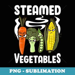 steamed vegetables funny pun for vegans - unique sublimation png download