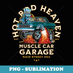 hotrod heaven muscle car garage usa vintage car design - aesthetic sublimation digital file