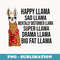 Llama Happy Sad Mentally Disturbed Drama Big Fat Llama - Modern Sublimation PNG File