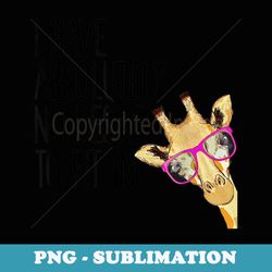 i have absolutely no desire to fit in t funny giraffe - aesthetic sublimation digital file