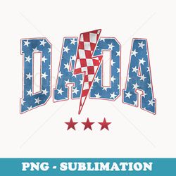 usa patriotic dada fathers day american flag 4th of july - high-resolution png sublimation file