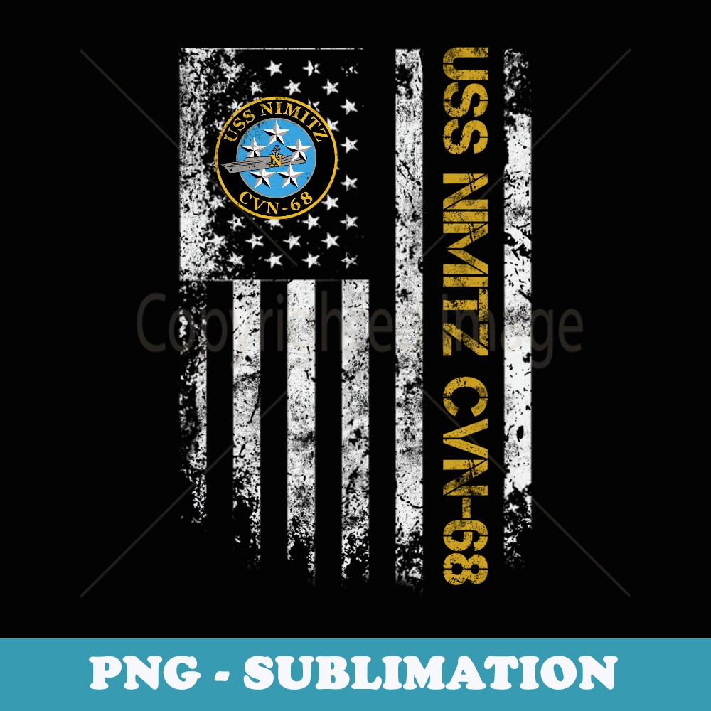 USS Nimitz CVN-68 Aircraft Carrier Veteran Flag Veterans Day - Signature Sublimation PNG File