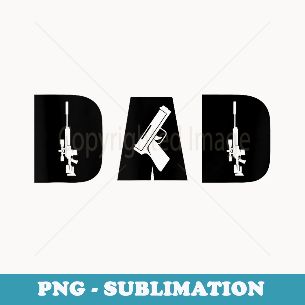 Mens Funny Daddy Army Guns Fathers Day Dad Veteran Grandpa - Artistic Sublimation Digital File