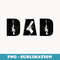 Mens Funny Daddy Army Guns Fathers Day Dad Veteran Grandpa - Artistic Sublimation Digital File