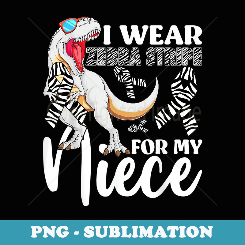 I Wear Zebra Stripe For My Niece Carcinoid Cancer Awareness - Instant PNG Sublimation Download