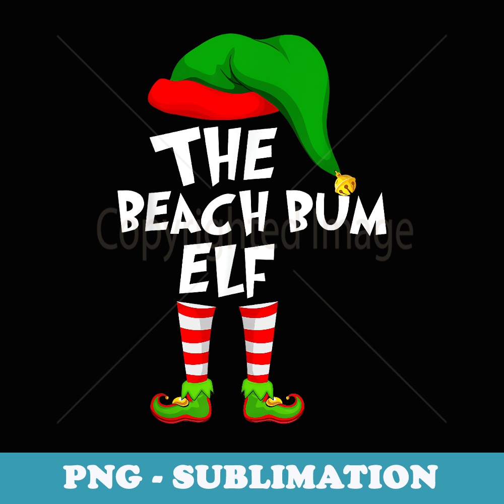 Funny Matching Family Christmas Beach Bum Elf - PNG Transparent Sublimation Design