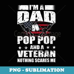 veteran 365 im a dad pop pop veteran fathers day funny men - high-resolution png sublimation file