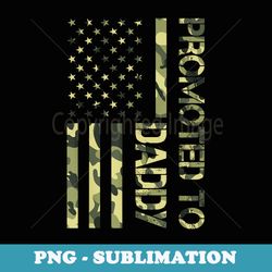 promoted to daddy american flag camo new dad fathers day - instant sublimation digital download