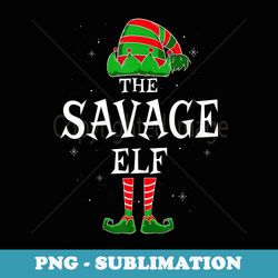 the savage elf group matching family christmas cool funny - unique sublimation png download
