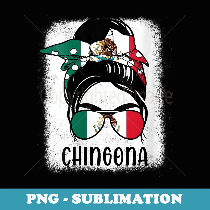 s Chingona- Mother Day Mexican Flag Mom Funny - Modern Sublimation PNG File